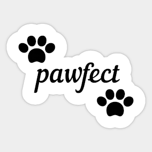 Pawfect design Sticker